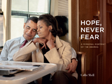 Hope, Never Fear -  Callie Shell