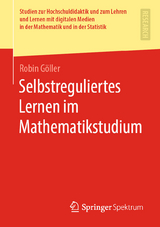 Selbstreguliertes Lernen im Mathematikstudium - Robin Göller