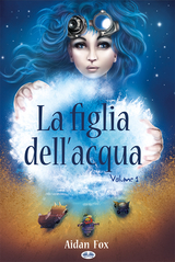 La Figlia Dell'Acqua -  Aidan Fox