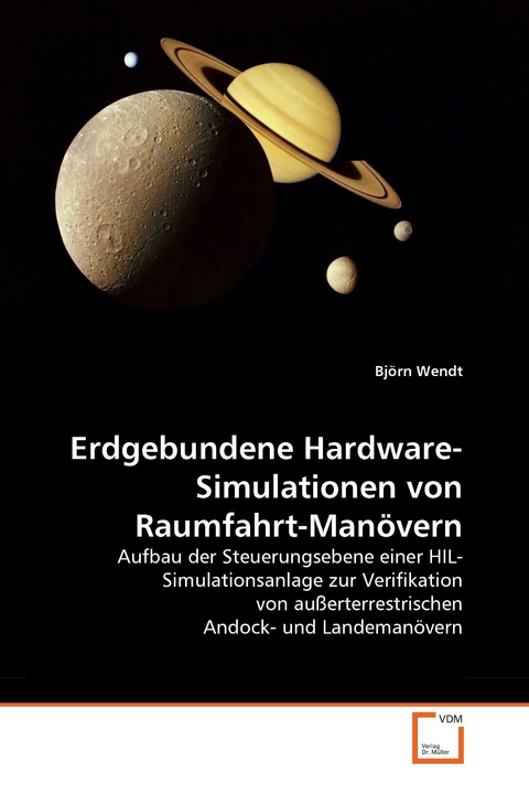Erdgebundene Hardware-Simulationen von Raumfahrt-Manövern -  Björn Wendt