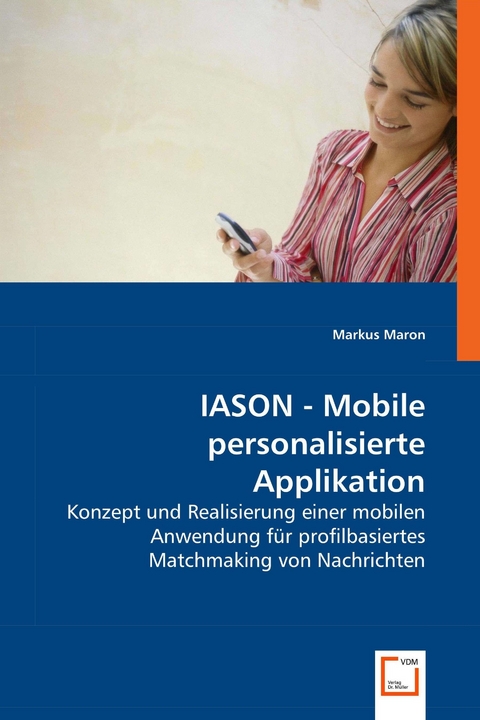IASON - Mobile personalisierte Applikation -  Markus Maron
