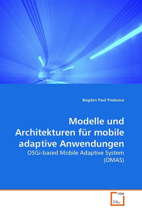 Modelle und Architekturen für mobile adaptive Anwendungen -  Bogdan Paul Predusca