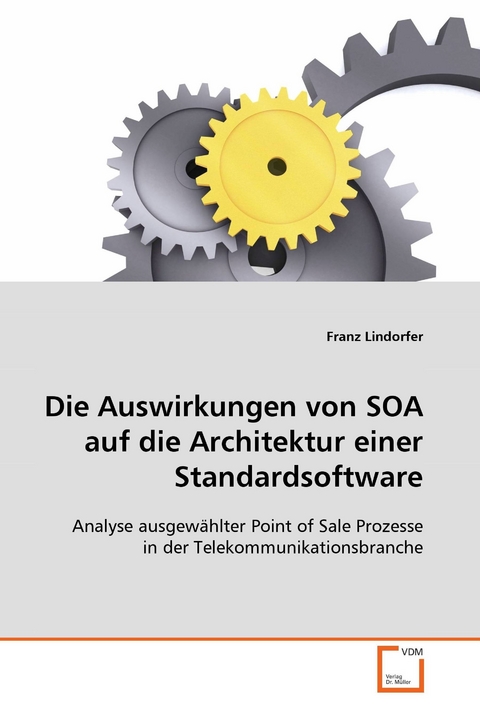 Die Auswirkungen von SOA auf die Architektur einerStandardsoftware -  Franz Lindorfer