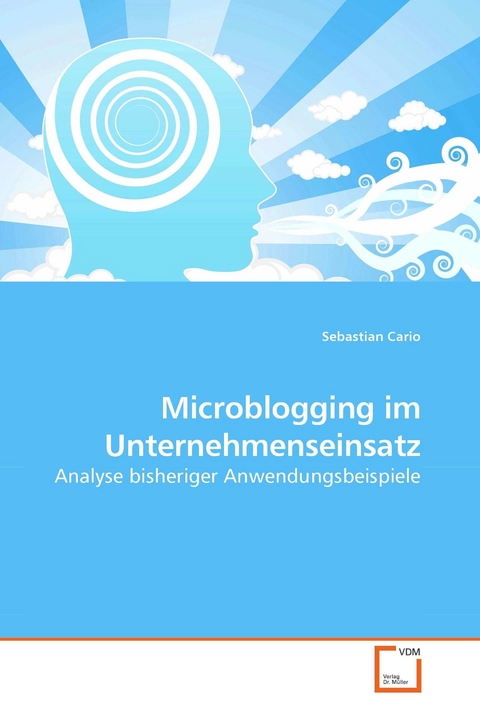 Microblogging im Unternehmenseinsatz -  Sebastian Cario