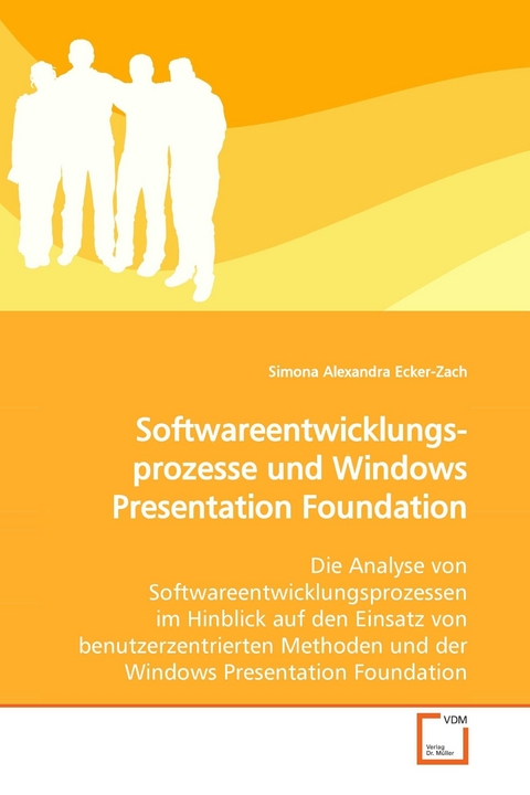 Softwareentwicklungs-prozesse und Windows PresentationFoundation -  Simona Alexandra Ecker-Zach