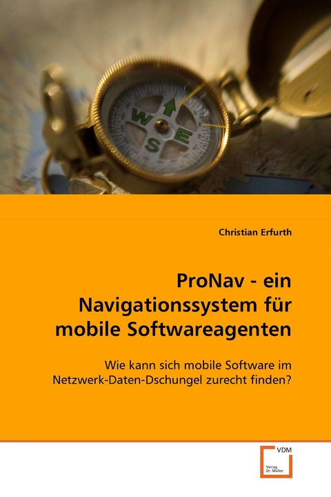 ProNav - ein Navigationssystem für mobile Softwareagenten -  Christian Erfurth