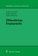 &Ouml;ffentliches Finanzrecht - Andreas Lienhard, August M&auml;chler, Agata Zielniewicz
