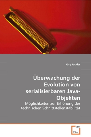 Überwachung der Evolution von serialisierbarenJava-Objekten