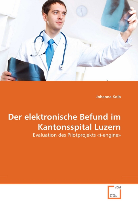 Der elektronische Befund im Kantonsspital Luzern -  Johanna Kolb