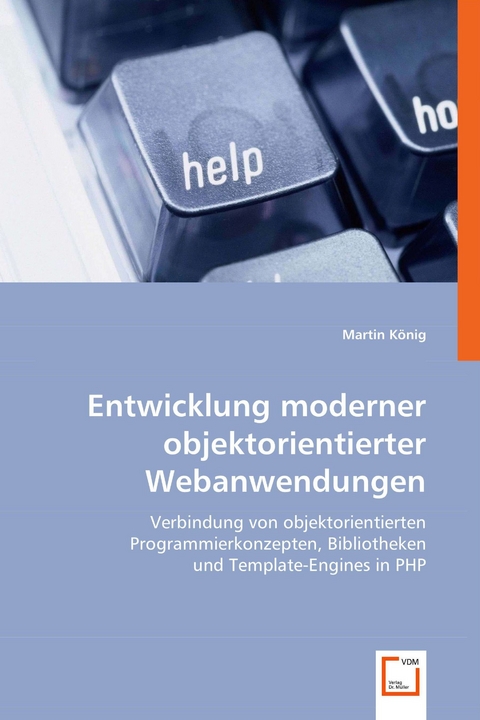 Entwicklung moderner objektorientierter Webanwendungen -  Martin König
