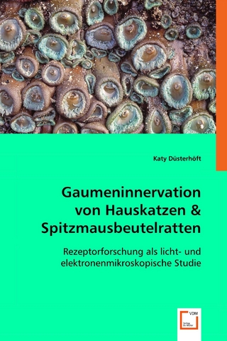 Gaumeninnervation von Hauskatzen& Spitzmausbeutelratten