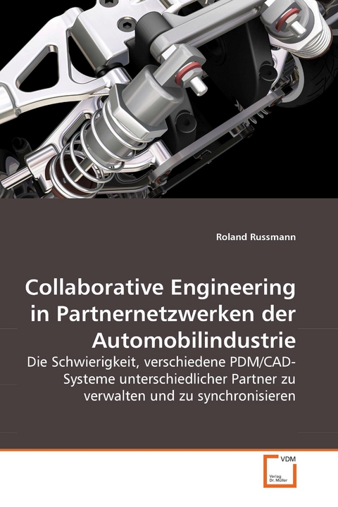 Collaborative Engineering in Partnernetzwerken der Automobilindustrie -  Roland Russmann