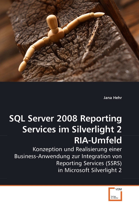 SQL Server 2008 Reporting Services im Silverlight 2 RIA-Umfeld -  Jana Hehr