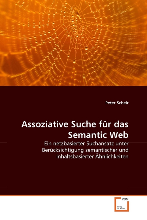 Assoziative Suche f&uuml;r das Semantic Web -  Peter Scheir