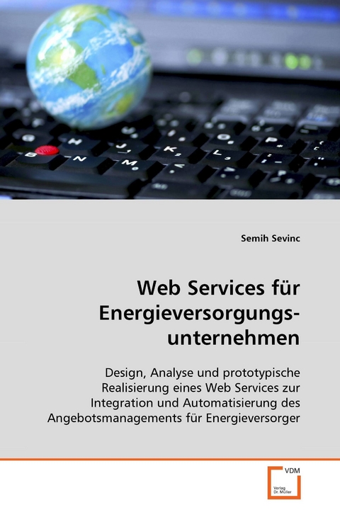 Web Services f&uuml;r Energieversorgungs-unternehmen -  Semih Sevinc