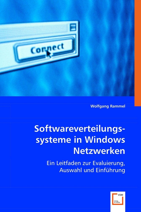 Softwareverteilungssysteme in Windows Netzwerken -  Wolfgang Rammel