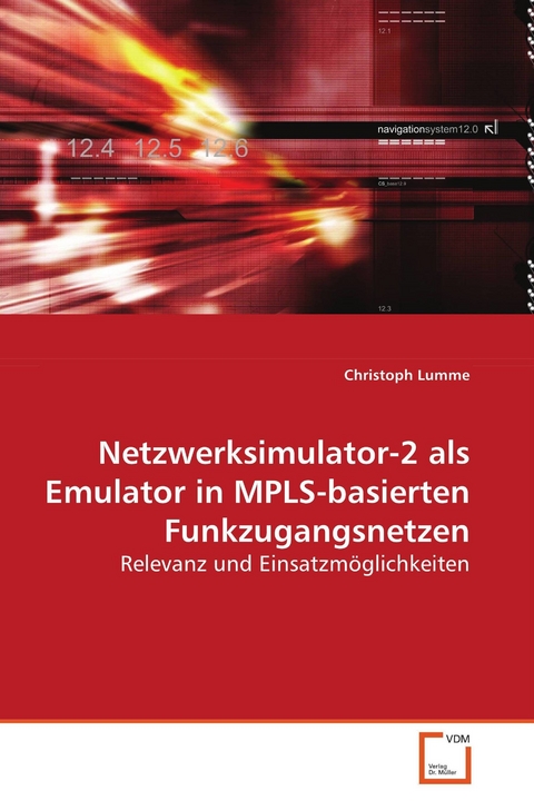 Netzwerksimulator-2 als Emulator in MPLS-basiertenFunkzugangsnetzen -  Christoph Lumme
