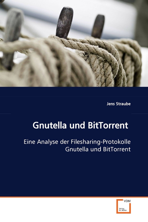 Gnutella und BitTorrent -  Jens Straube