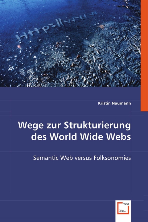 Wege zur Strukturierung des World Wide Webs -  Kristin Naumann