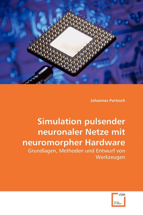 Simulation pulsender neuronaler Netze mit neuromorpher Hardware -  Johannes Partzsch