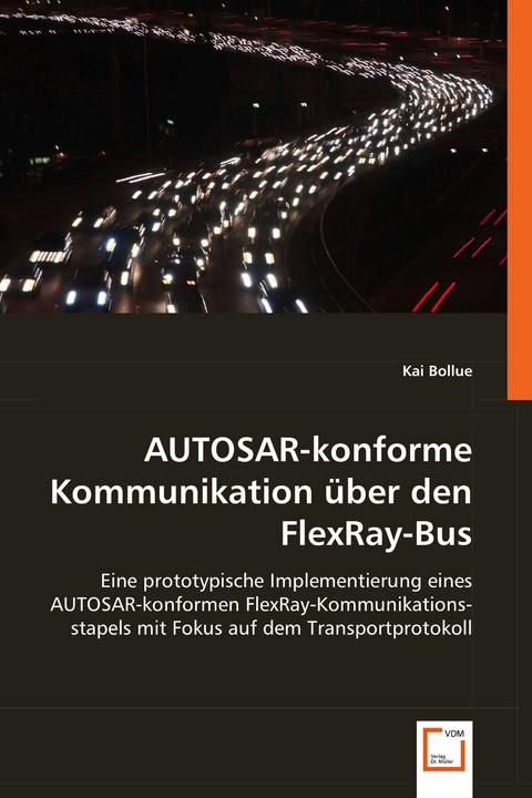 AUTOSAR-konforme Kommunikation &uuml;ber den FlexRay-Bus -  Kai Bollue