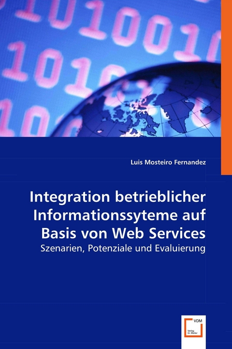 Integration betrieblicher Informationssyteme auf Basis von Web Services -  Luis Mosteiro Fernandez