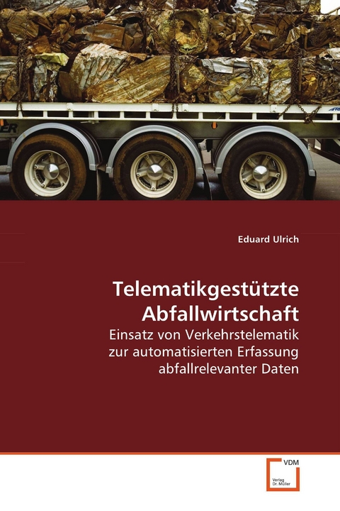 Telematikgest&uuml;tzte Abfallwirtschaft -  Eduard Ulrich