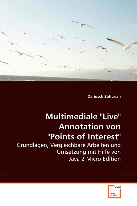 Multimediale 'Live' Annotation von 'Points of Interest'. -  Dariusch Zohurian