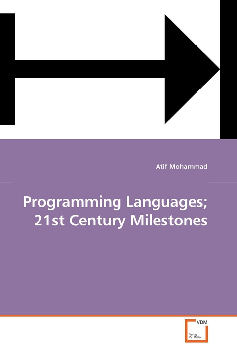 Programming Languages; 21st Century Milestones -  Atif Mohammad