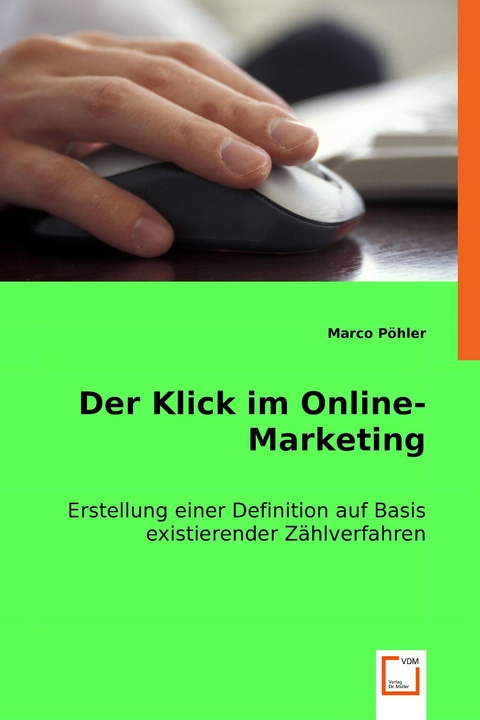 Der Klick im Online-Marketing -  Marco Pöhler