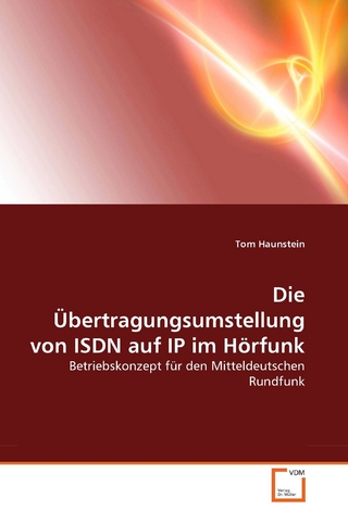 Die Übertragungsumstellung von ISDN auf IP im Hörfunk