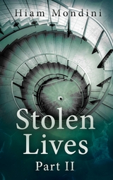 Stolen Lives - Part II - Hiam Mondini