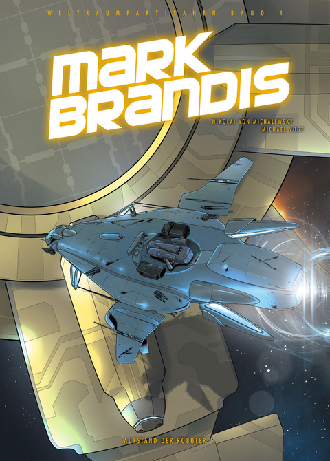 Mark Brandis - Aufstand der Roboter - Nikolai von Michalewsky