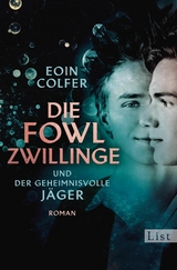 Die Fowl-Zwillinge und der geheimnisvolle J&auml;ger - Eoin Colfer
