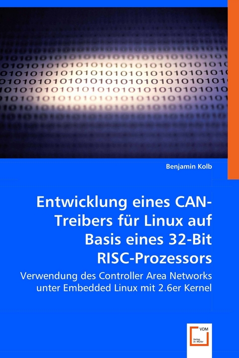 Entwicklung eines CAN-Treibers für Linux auf Basis eines 32-Bit RISC-Prozessors -  Benjamin Kolb