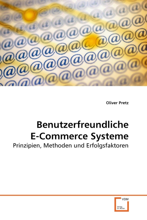 Benutzerfreundliche E-Commerce Systeme -  Oliver Pretz