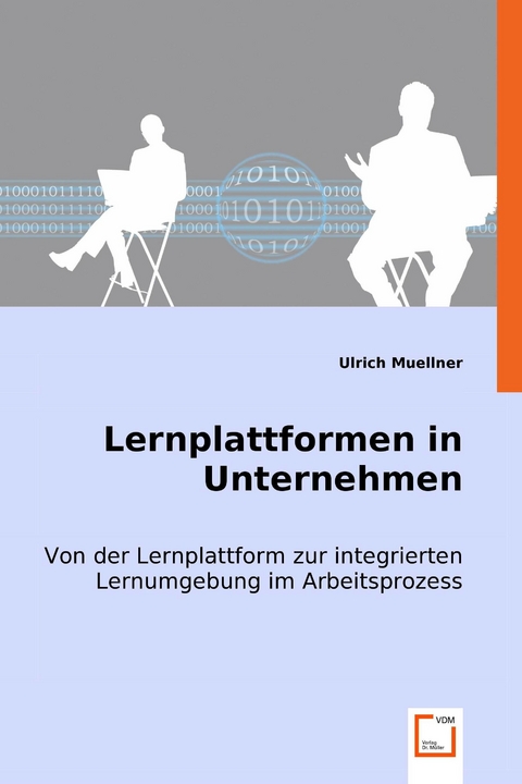 Lernplattformen in Unternehmen -  Ulrich Muellner
