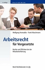 Arbeitsrecht f&uuml;r Vorgesetzte - Wolfgang Hromadka, Frank Maschmann