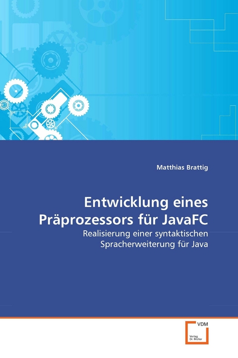 Entwicklung eines Präprozessors für JavaFC -  Matthias Brattig