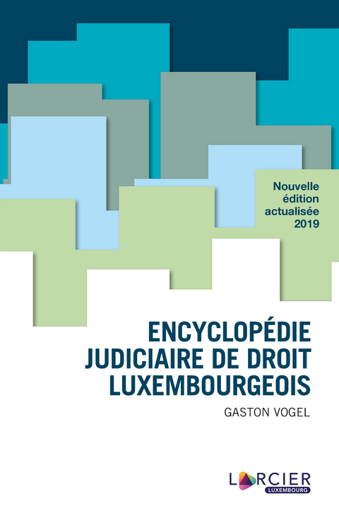 Encyclop&eacute;die judiciaire de droit luxembourgeois -  Gaston Vogel