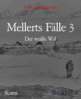 Mellerts F&auml;lle 3 - Reiner A. Hampusch