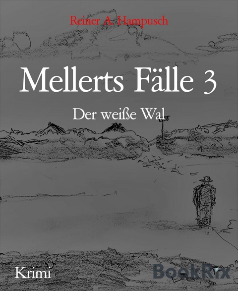 Mellerts F&auml;lle 3 - Reiner A. Hampusch