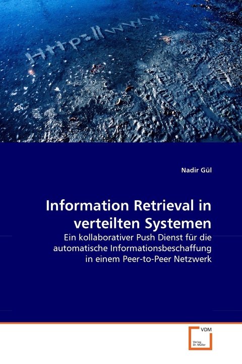 Information Retrieval in verteilten Systemen -  Nadir G&uuml;l