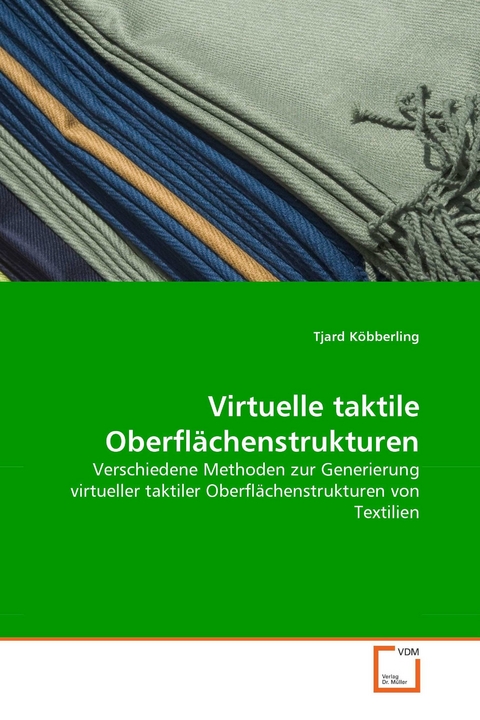 Virtuelle taktile Oberfl&auml;chenstrukturen -  Tjard K&ouml;bberling