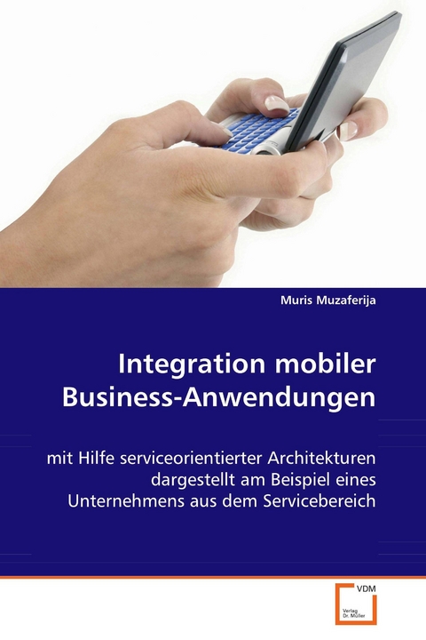 Integration mobiler Business-Anwendungen -  Muris Muzaferija