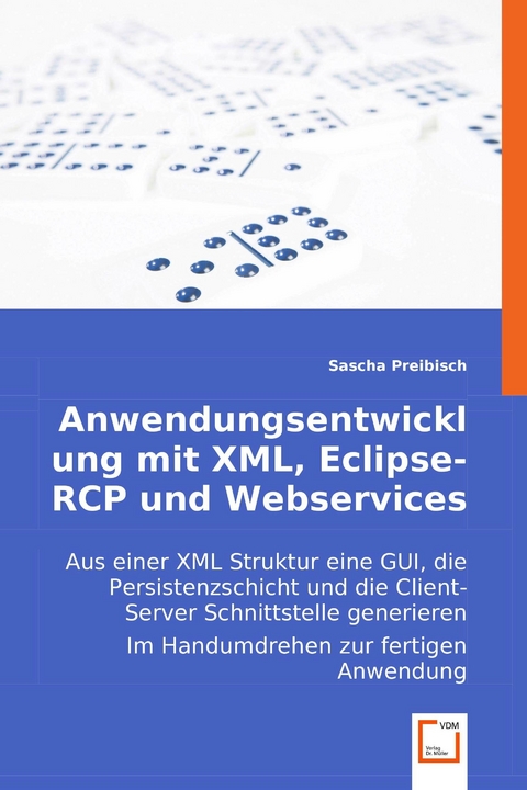 Anwendungsentwicklung mit XML, Eclipse-RCP und Webservices -  Sascha Preibisch