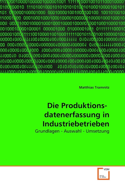 Die Produktions-   datenerfassung in Industriebetrieben -  Matthias Tramnitz