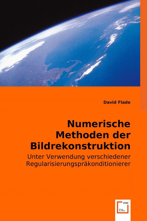 Numerische Methoden der Bildrekonstruktion -  David Flade