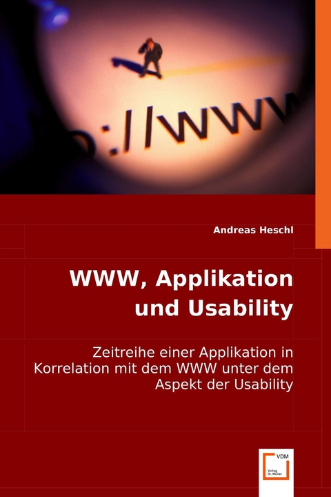 WWW, Applikation und Usability -  Andreas Heschl