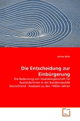 Die Entscheidung zur Einb&uuml;rgerung -  Janina S&ouml;hn